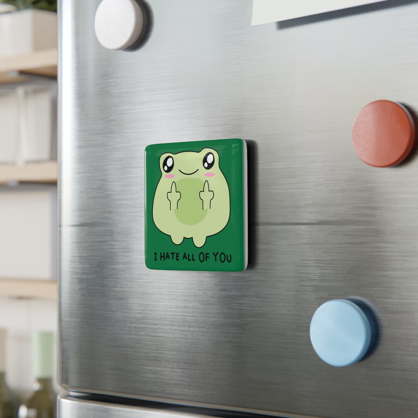 Funny Frog Porcelain Magnet - "I Hate All Of You" - Square Kitchen Decor