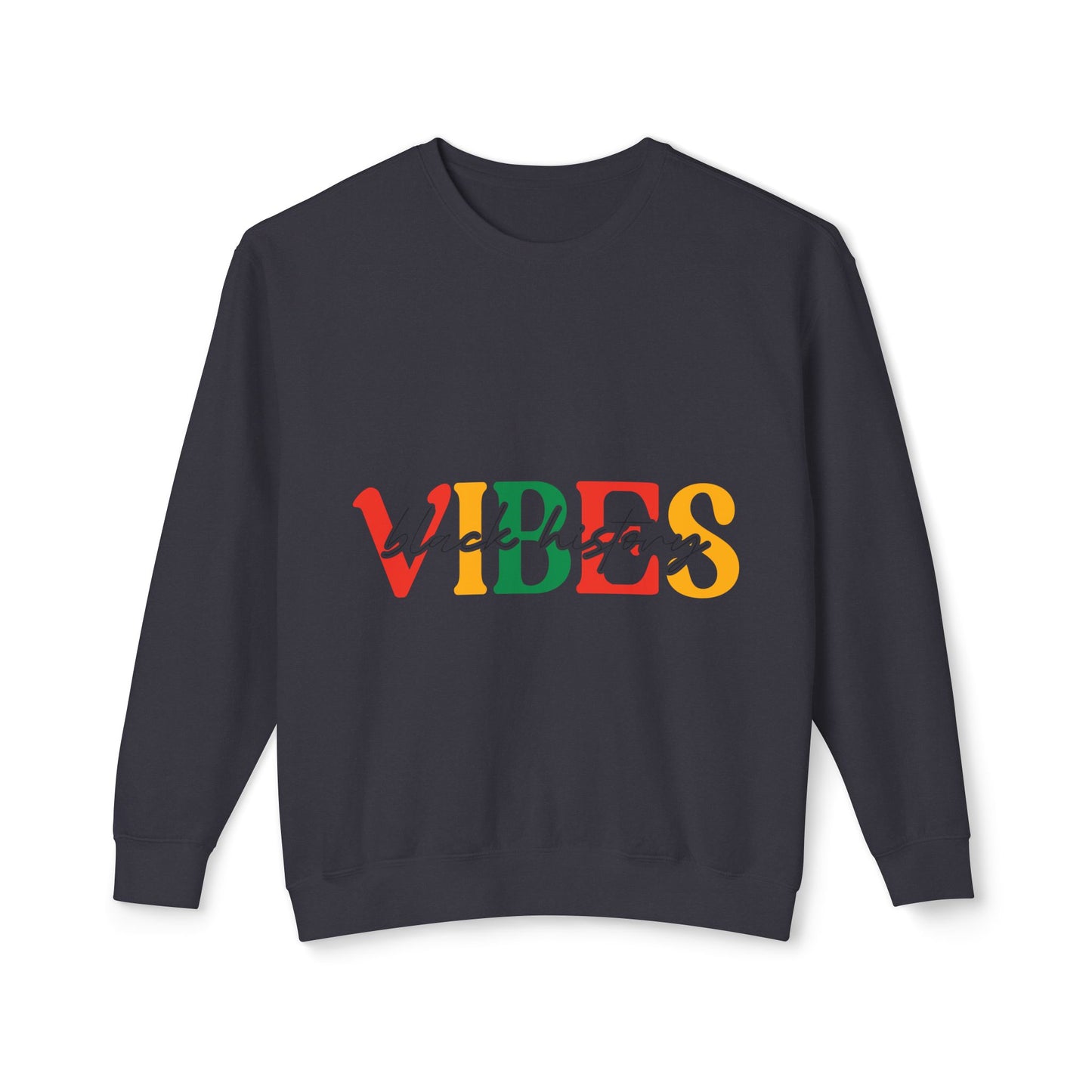 Black History Vibes Sweatshirt