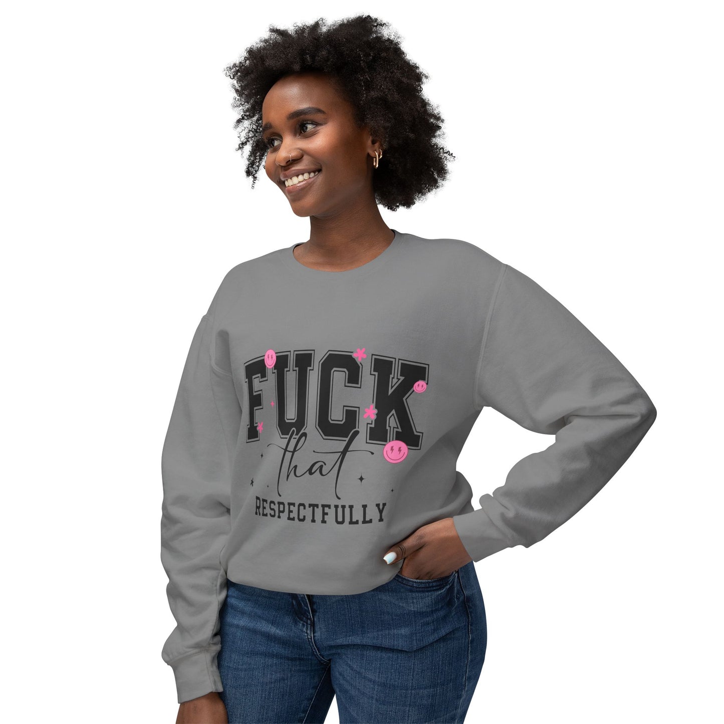 Funny Unisex Lightweight Crewneck Sweatshirt - "F*CK That Respectfully" Humor