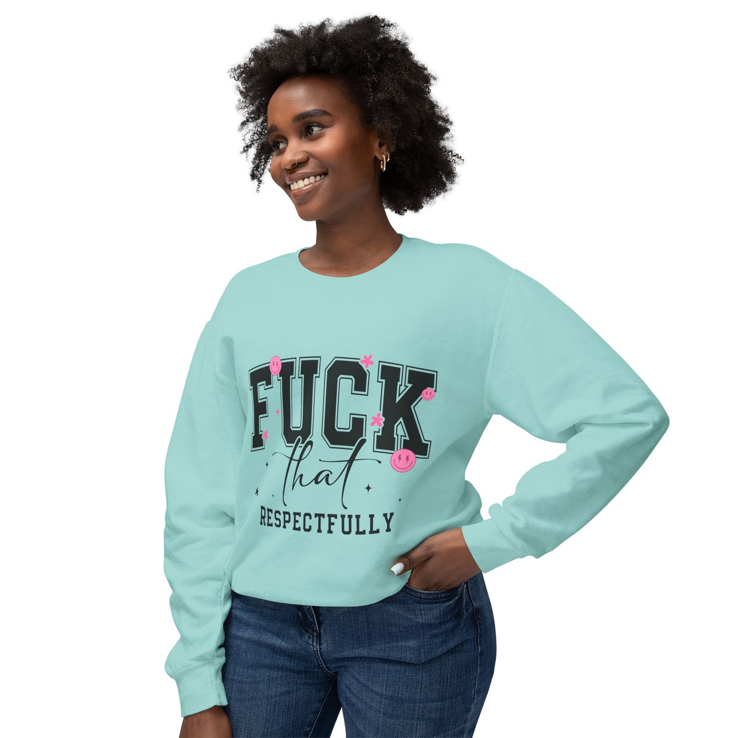 Funny Unisex Lightweight Crewneck Sweatshirt - "F*CK That Respectfully" Humor